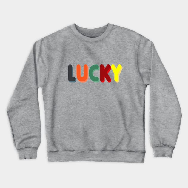 Lucky Crewneck Sweatshirt by BattaAnastasia